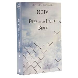 NKJV Free on the Inside Bible -- Thomas Nelson
